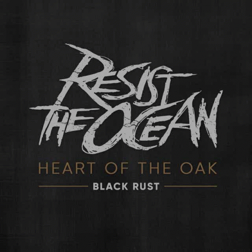 Resist The Ocean : Black Rust